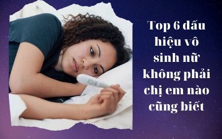 Dấu hiệu vô sinh nữ