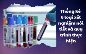 Xét nghiệm nôi tiết